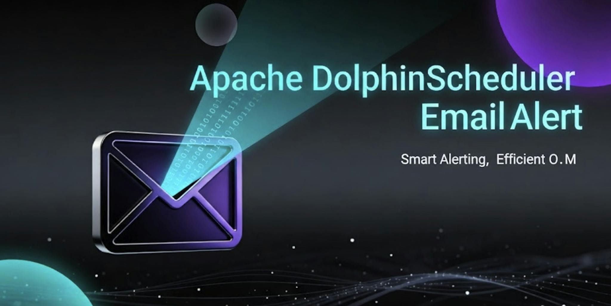 featured image - Apache DolphinScheduler Email Alert Setup Guide for Enterprise Needs