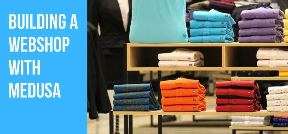 featured image - Building a Medusa WebShop With One Command