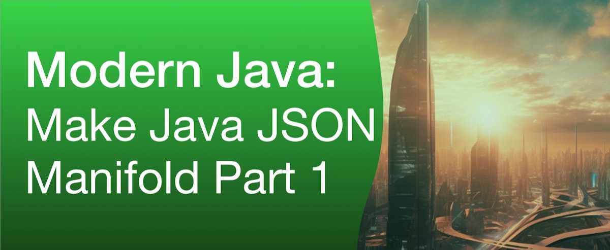 featured image - Manifold が Java での JSON 解析に革命を起こす方法