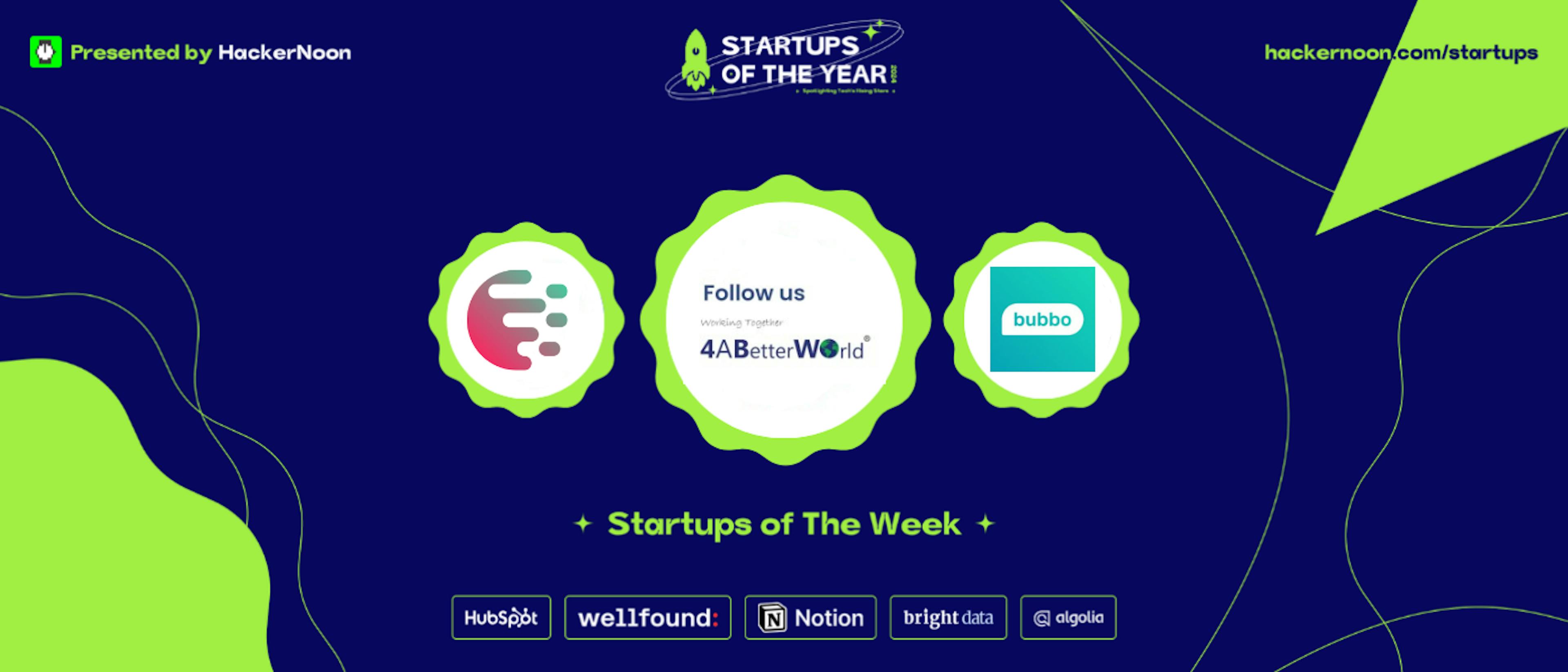 featured image - Meet Bubbo, Creds, 4ABetterWorld: HackerNoon Startups of the Week