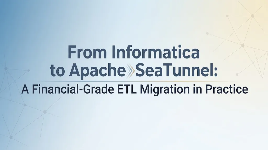 From Informatica to Apache SeaTunnel: A Financial-Grade ETL Migration in Practice | HackerNoon