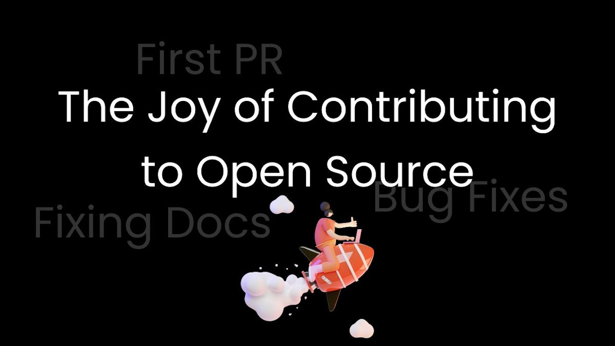 featured image - How I Started Contributing to Open Source and Found Joy in It