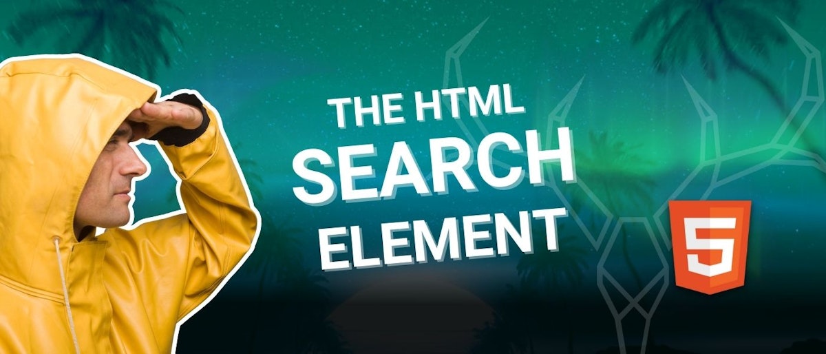 featured image - Using The New HTML Search Element: Enhancing Semantics for Search Functionality 🔎
