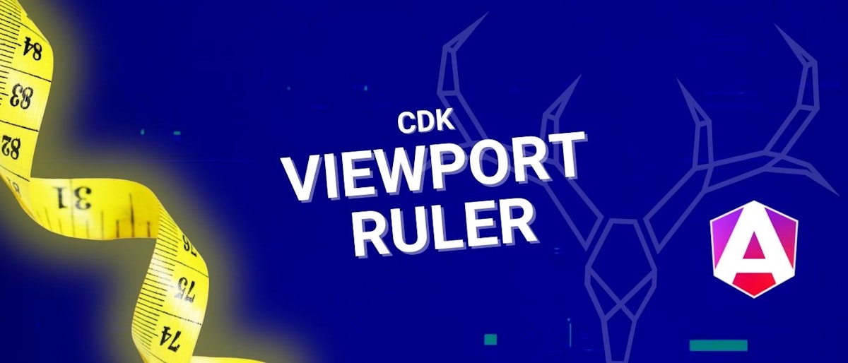 featured image - How to Use the Angular CDK Viewport Ruler for Responsive Apps