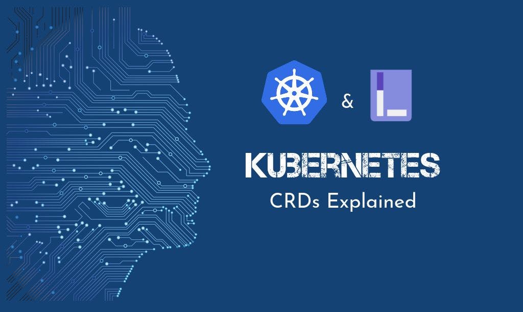 featured image - Kubernetes CRDs Explained: What are They and How to Use Them to Extend Your Kubernetes APIs
