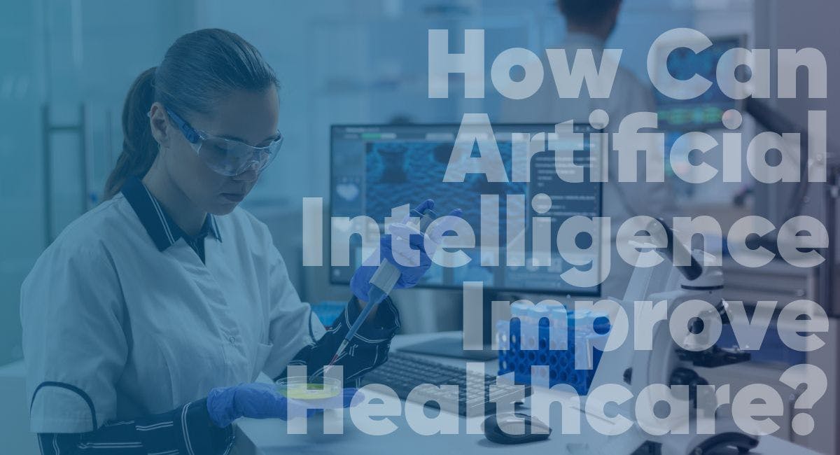 featured image - How Artificial Intelligence Can Help in Improving Healthcare
