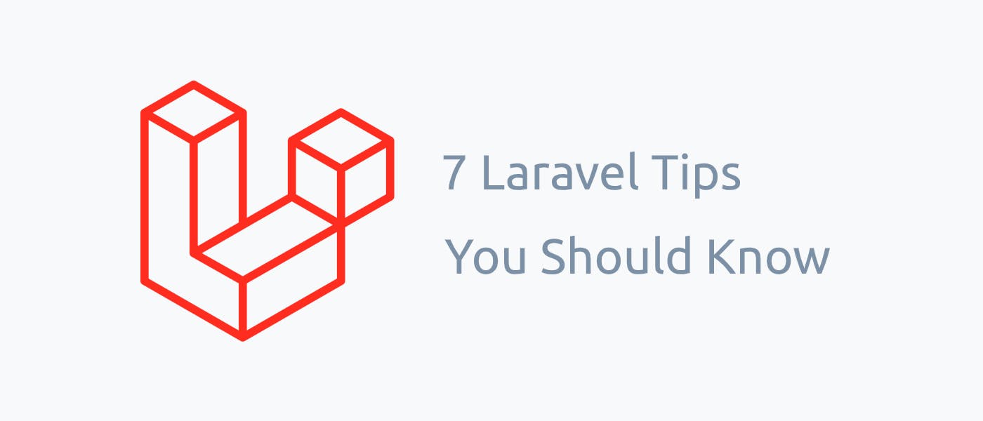 featured image - 7 Laravel Tips You Should Know