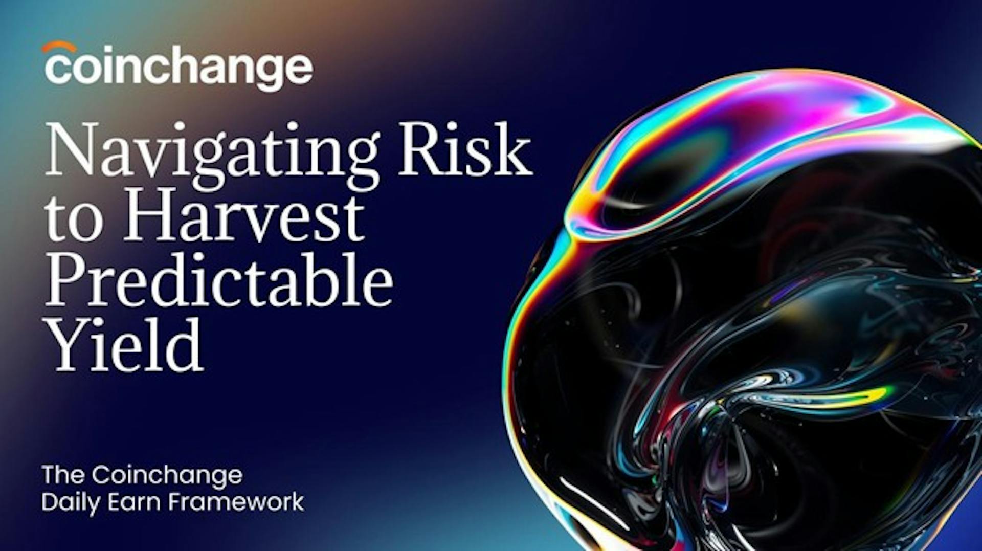 featured image - Navigating Risk to Harvest Predictable Yield: The Coinchange Daily Earn Framework