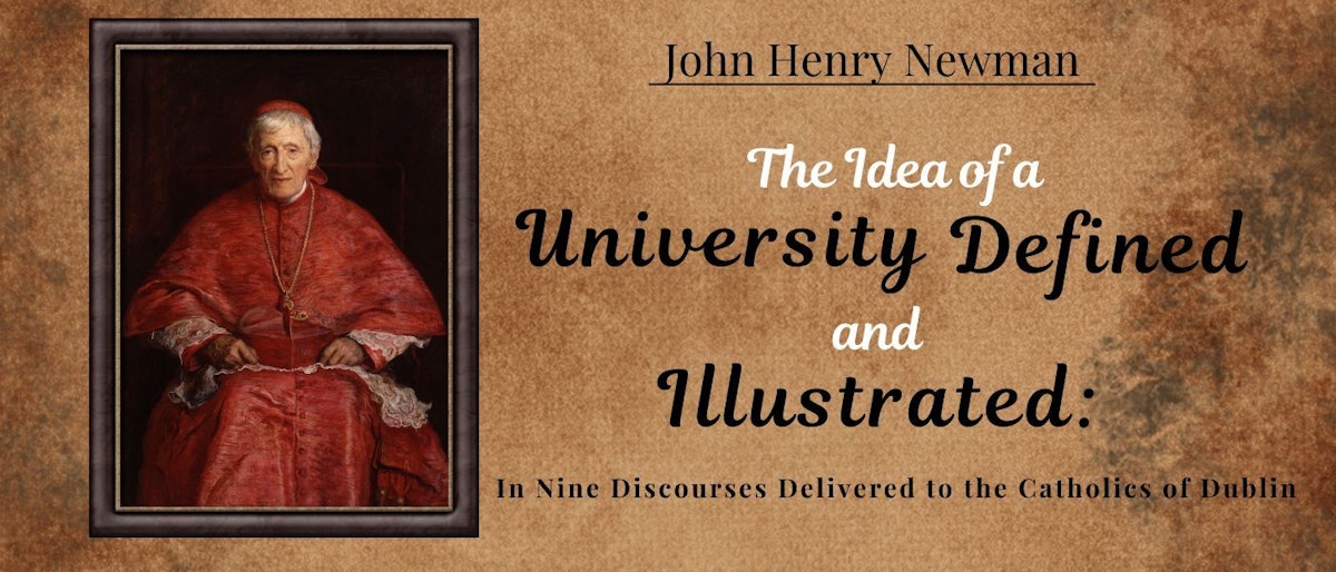 featured image - The Idea of a University Defined and Illustrated: Lecture VIII