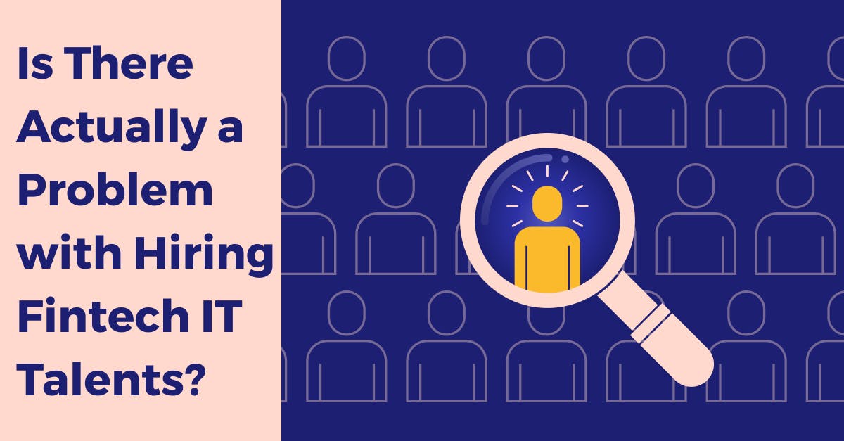 /is-there-actually-a-problem-with-hiring-fintech-it-talents-861u32xr feature image