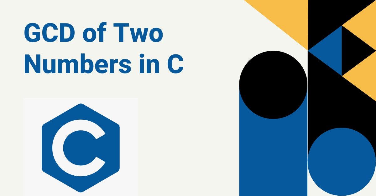 featured image - How to Get the GCD Of Two Numbers in C