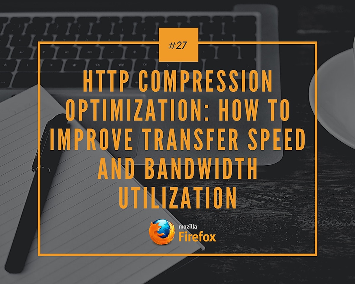 featured image - HTTP Compression Optimization: How to Improve Transfer Speed and Bandwidth Utilization
