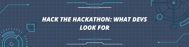 /hack-the-hackathon-what-devs-look-for feature image