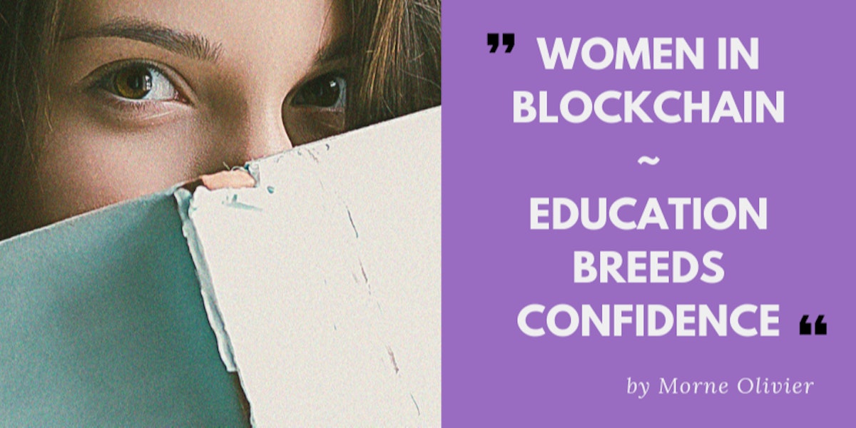 featured image - WOMEN IN BLOCKCHAIN | EDUCATION BREEDS CONFIDENCE