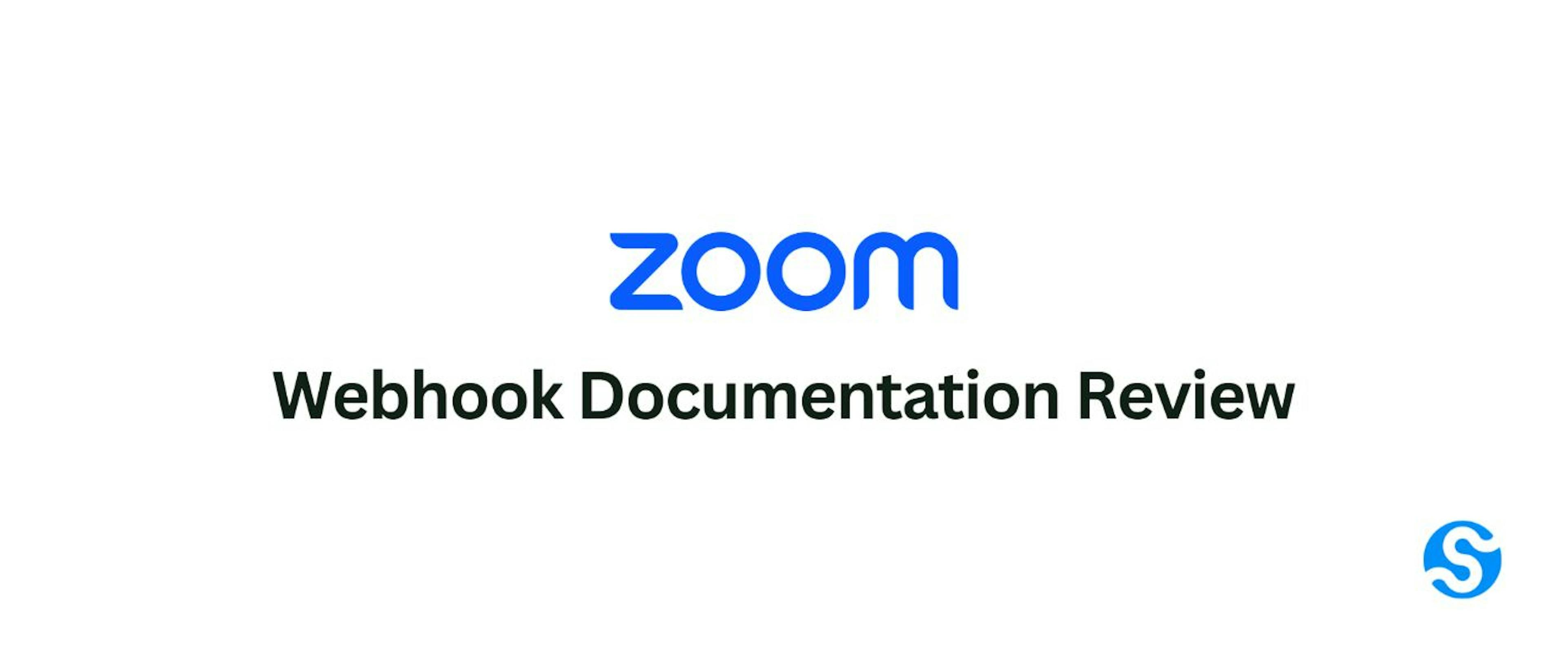 featured image - Zoom Webhook Documentation Review: What It Does Well and What It Could Improve