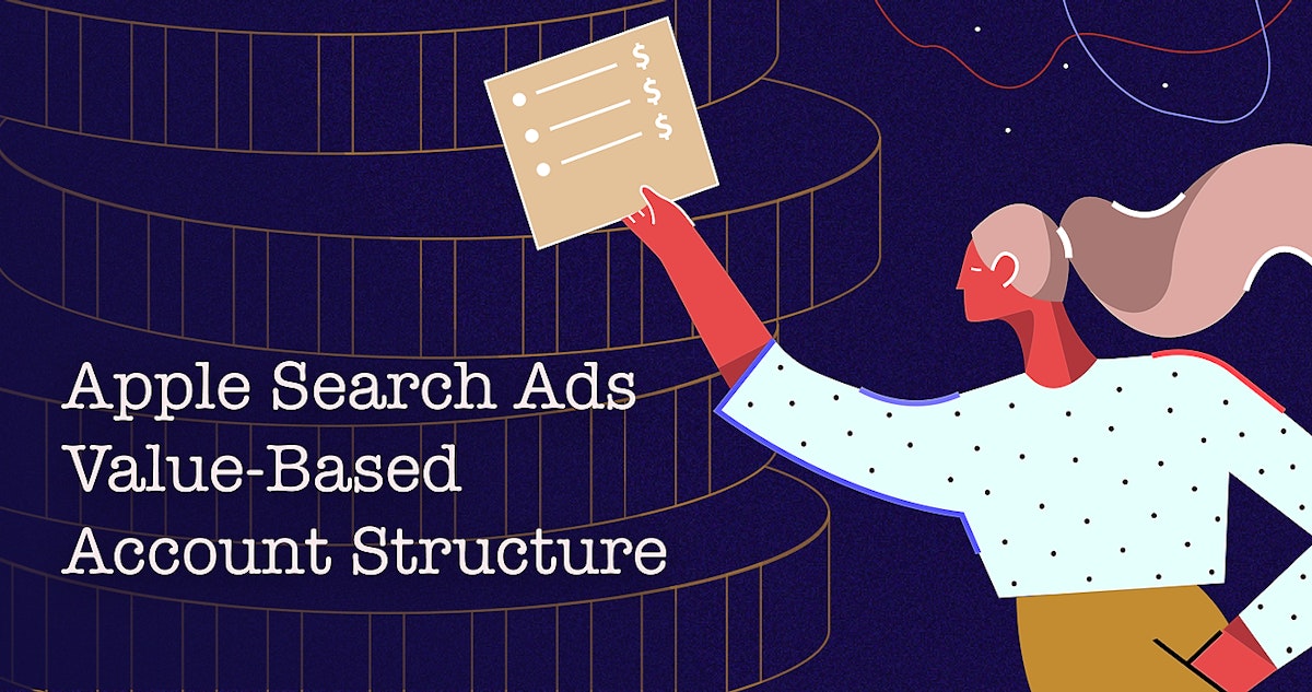 featured image - Apple Search Advertising: How to Create Value-Based Account Structure