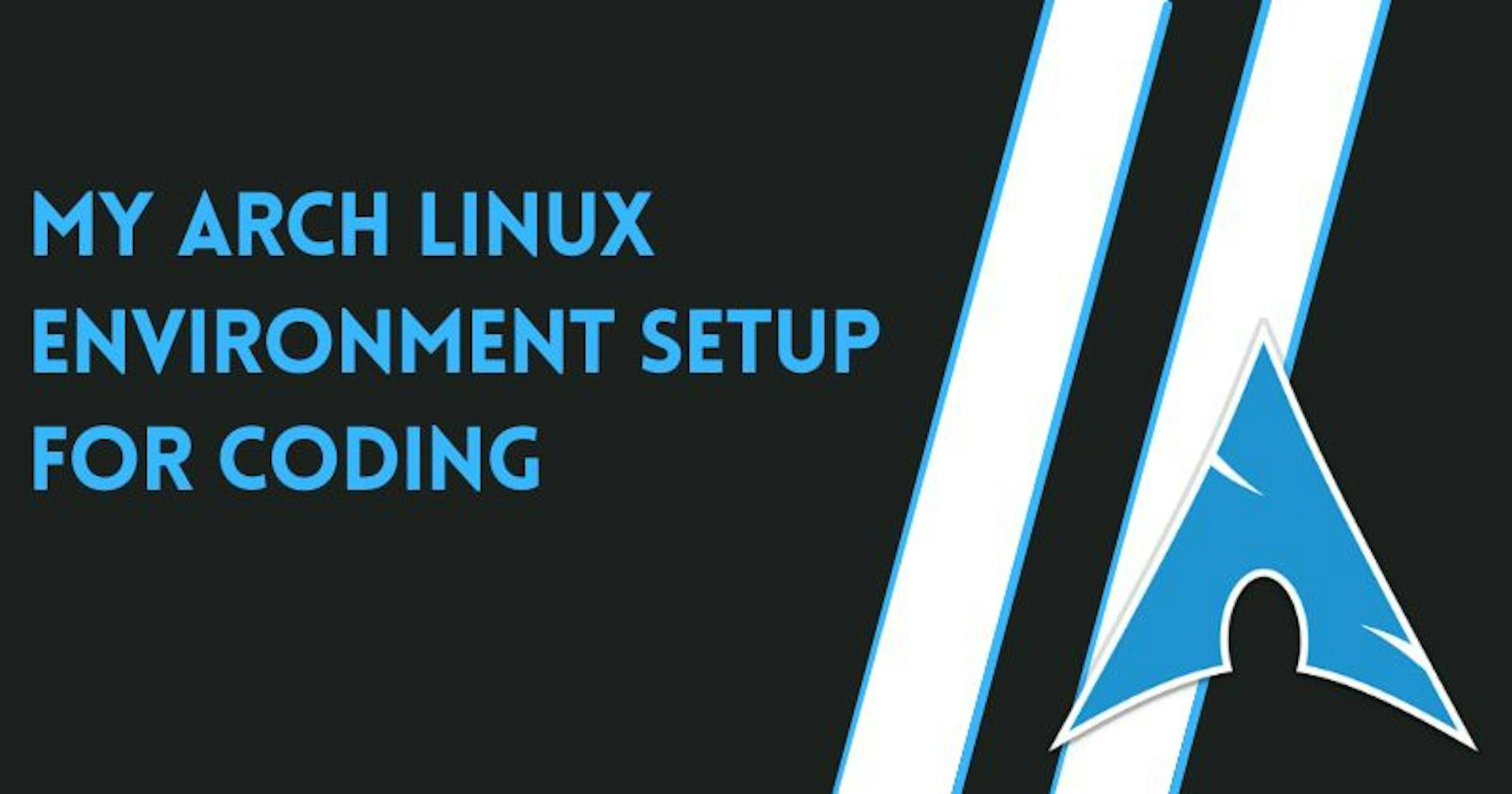 featured image - How to Setup an Arch Linux Environment for Coding