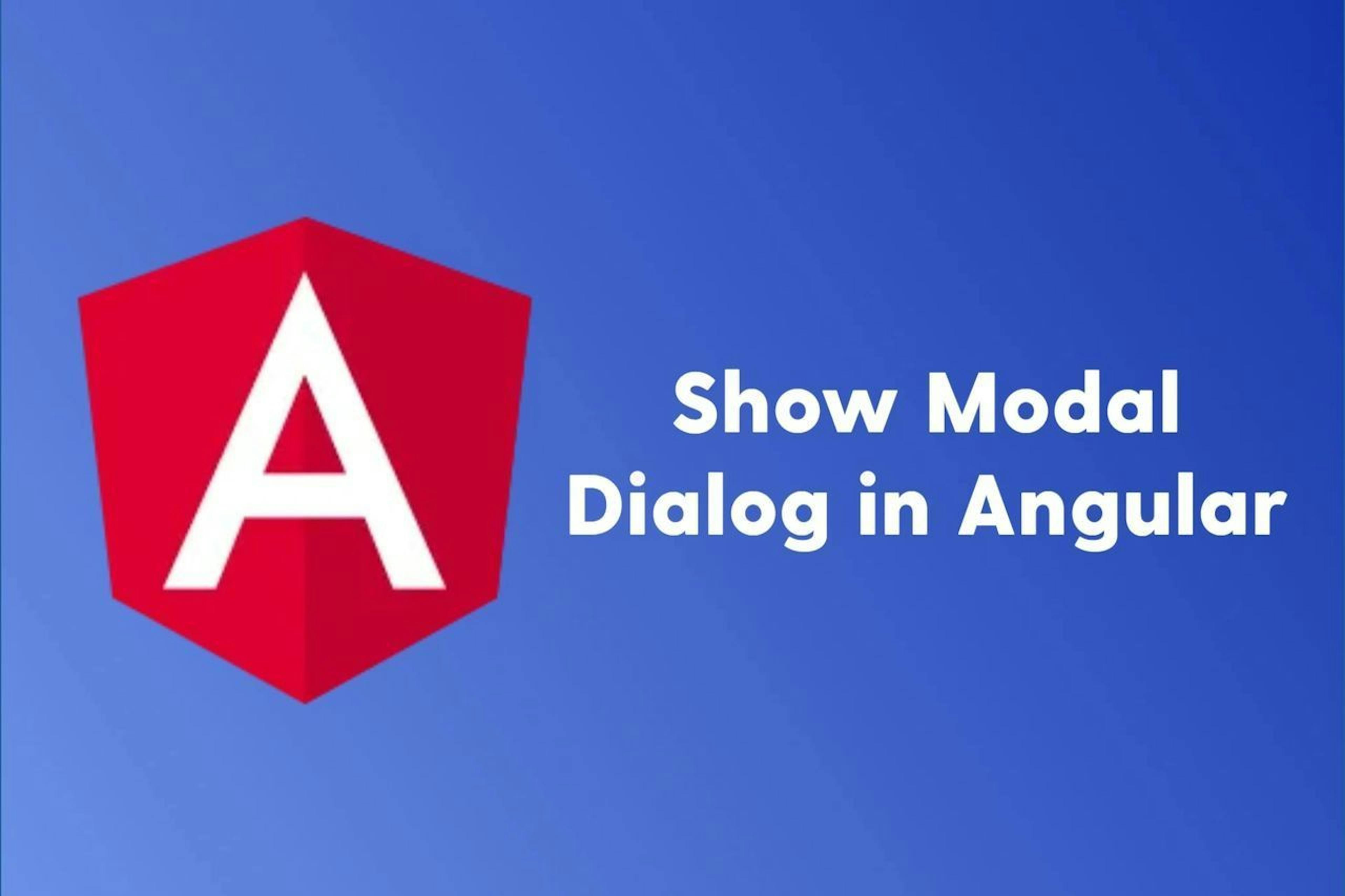 /how-to-show-a-modal-dialog-in-angular feature image