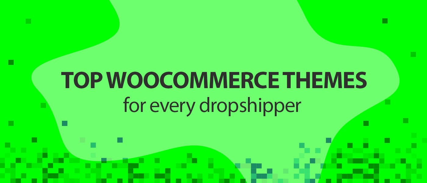 featured image - Top WooCommerce Themes For Every Dropshipper
