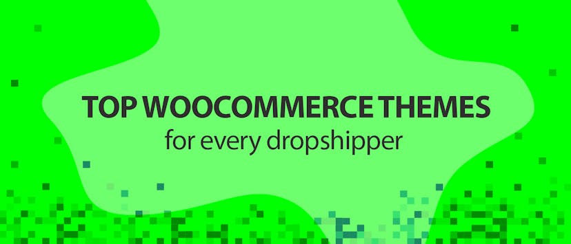/top-woocommerce-themes-for-every-dropshipper-du2w32kj feature image