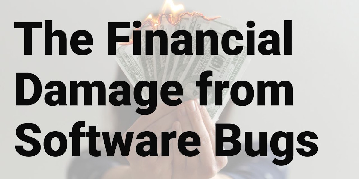 featured image - Financial Damage Caused by Software Bugs