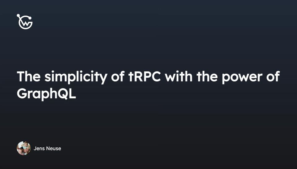featured image - The Simplicity of tRPC with the Power of GraphQL 