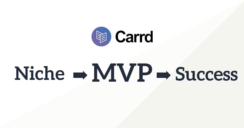 /building-around-a-niche-the-story-behing-carrds-mvp-and-success-tl2u35bg feature image