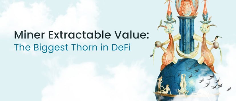 /miner-extractable-value-mev-the-biggest-thorn-in-de-fi feature image