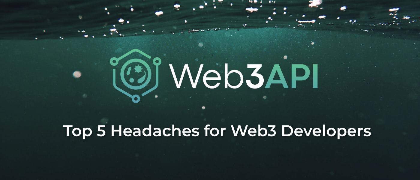 featured image - Top 5 Headaches for Web3 Developers