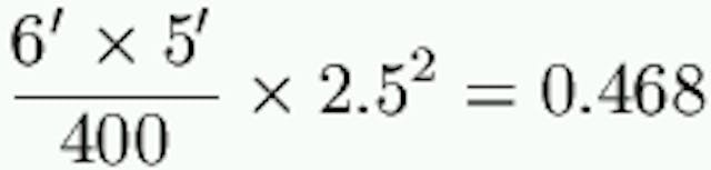 \frac{6' \times 5'}{400} \times 2.5^2 = 0.468