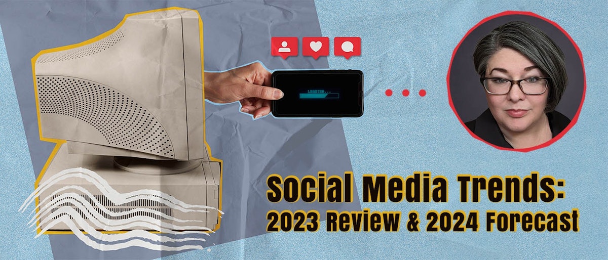 featured image - Social Media Trends: 
2023 Review & 2024 Forecasting