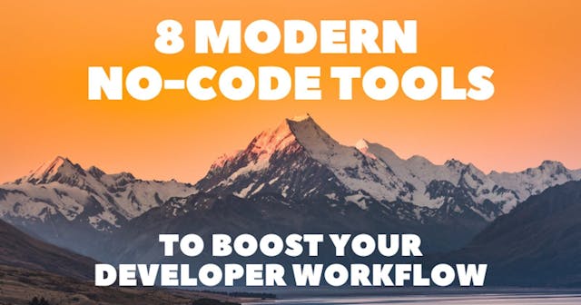 /these-no-code-tools-promise-to-boost-your-developer-workflowno-tech-expertise-needed feature image