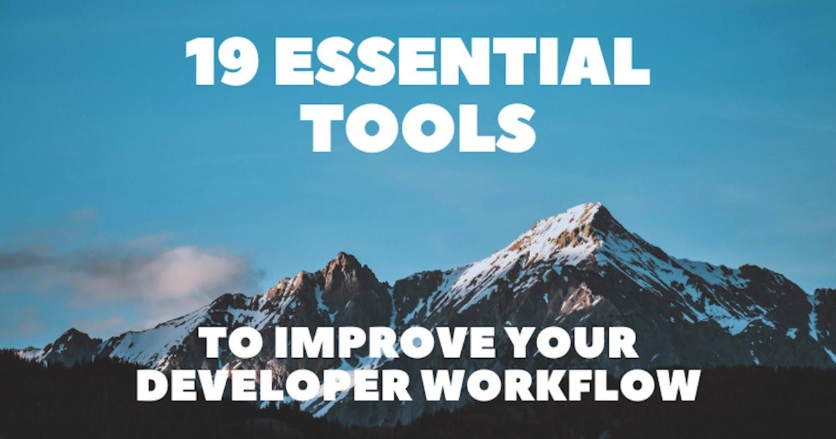 featured image - 19 Essential Developer Tools for Enhanced Workflow 👍💯