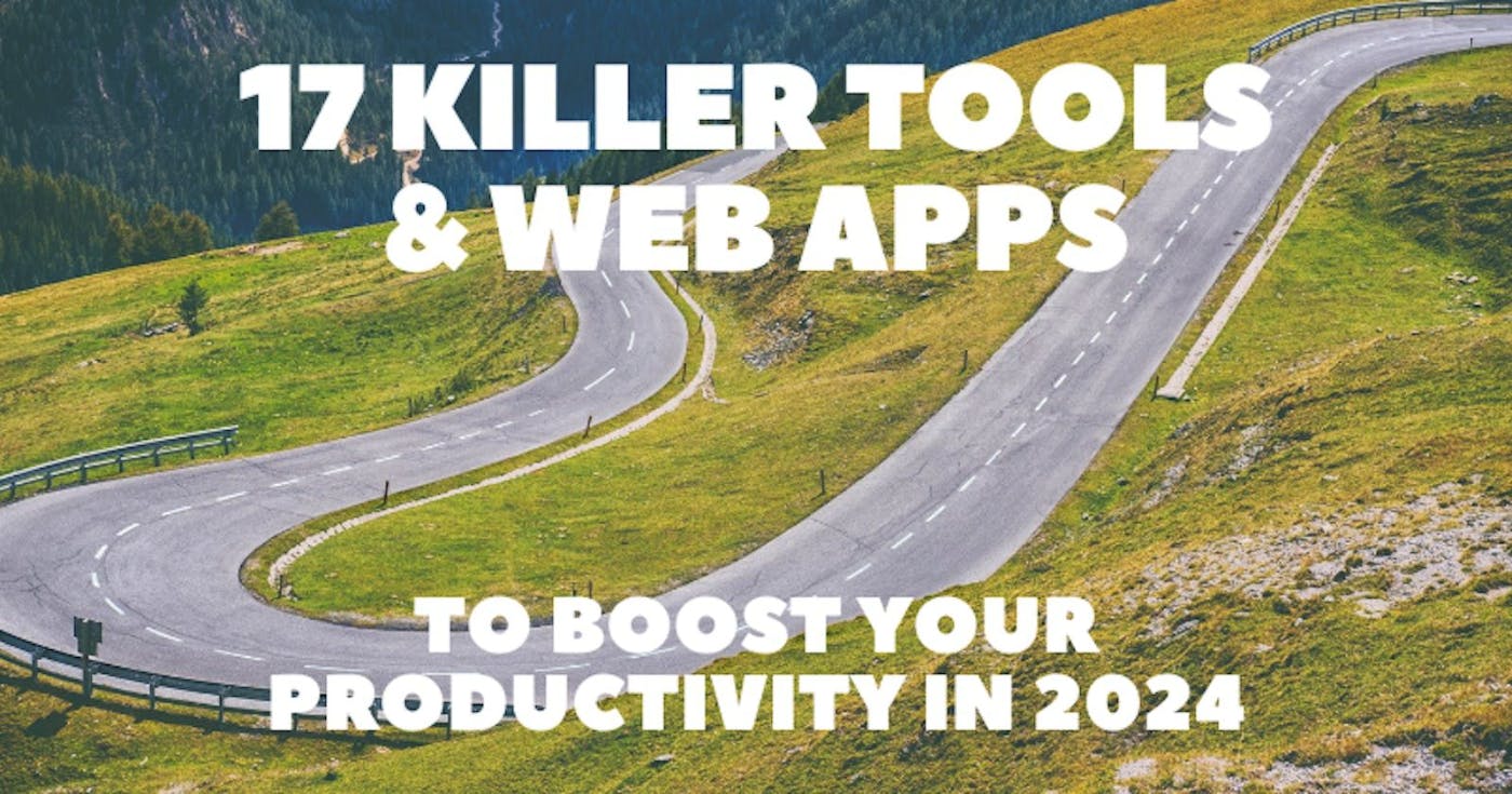 featured image - Boost Your Productivity in 2024 With These 17 Tools & Web Apps🚀⚡