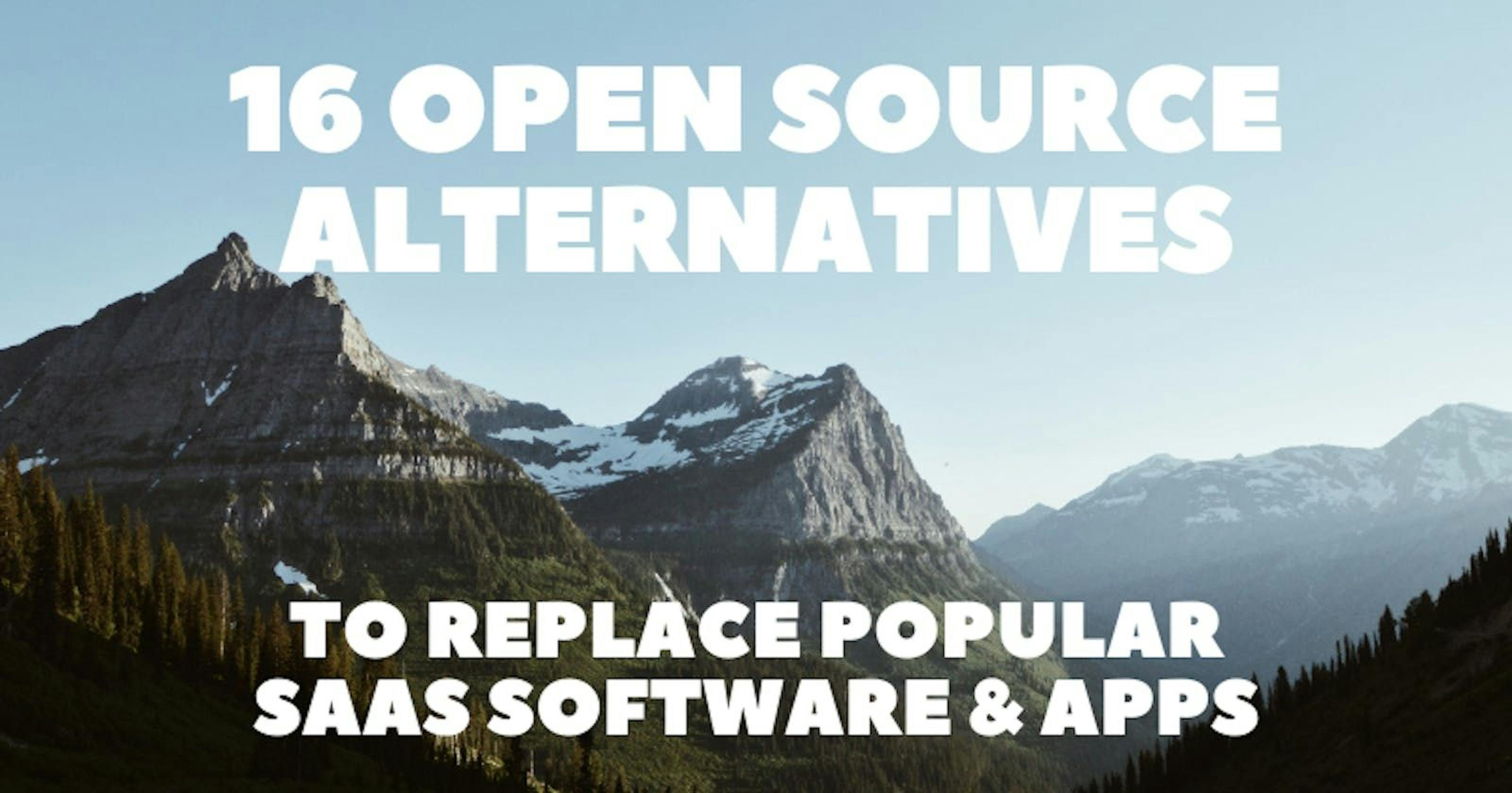 featured image - 16 Open-Source Alternatives to Popular SaaS Tools: Cost-Effective & Customizable Solutions 👨💻🔥