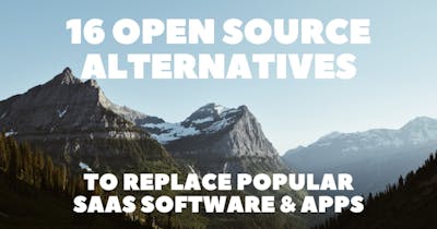 /16-open-source-alternatives-to-popular-saas-tools-cost-effective-and-customizable-solutions feature image