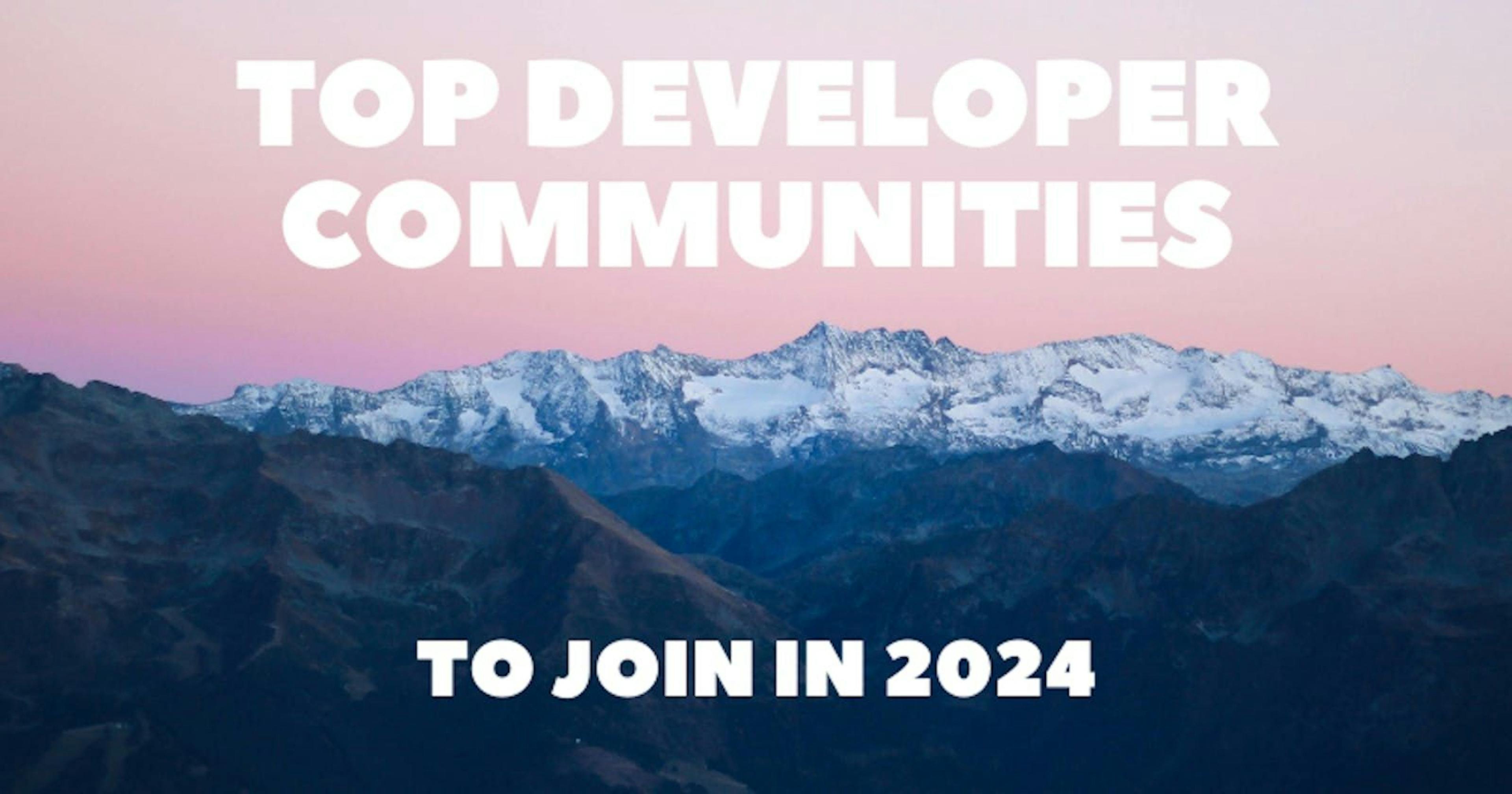 featured image - Tìm nhóm của bạn vào năm 2024 với 16 cộng đồng nhà phát triển này 🧑‍💻👩‍💻
