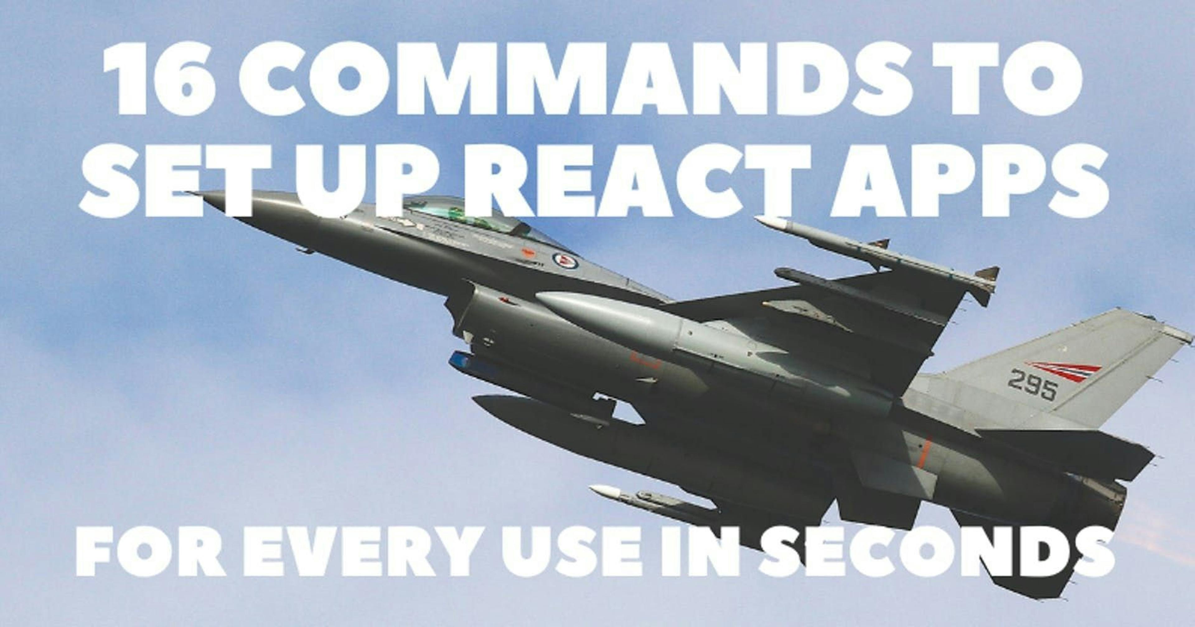 featured image - 16 Commands For Every Use Case to Set Up React Apps in Seconds ⚡🚀
