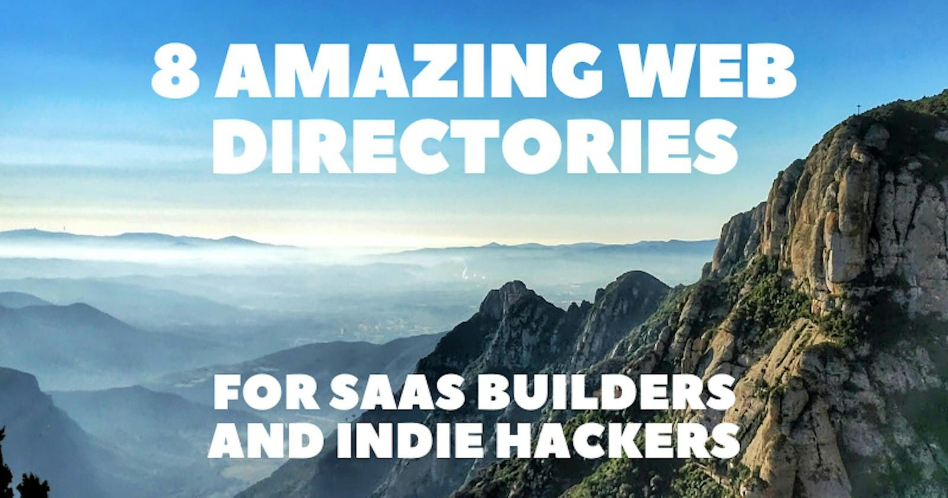 featured image - 8 Web Directories That SaaS Builders and Indie Hackers Need To Check Out 🤑🚀