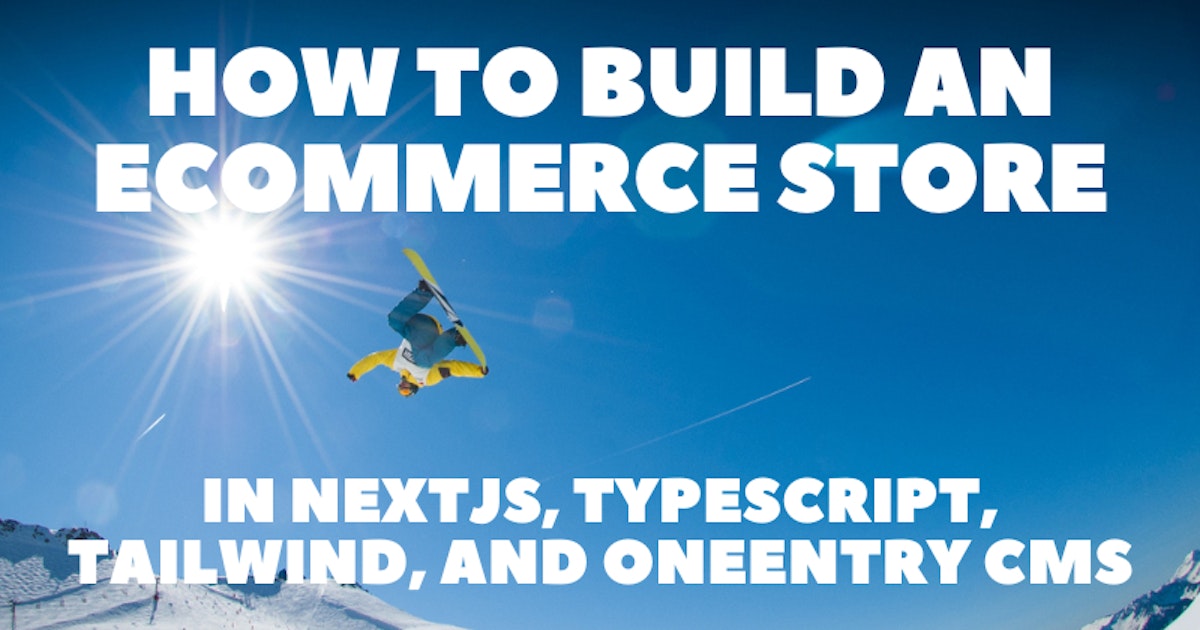 featured image - Bir e-Ticaret Mağazası Oluşturmak için NextJS, TypeScript, Tailwind ve OneEntry CMS Nasıl Kullanılır 🛒👨‍💻