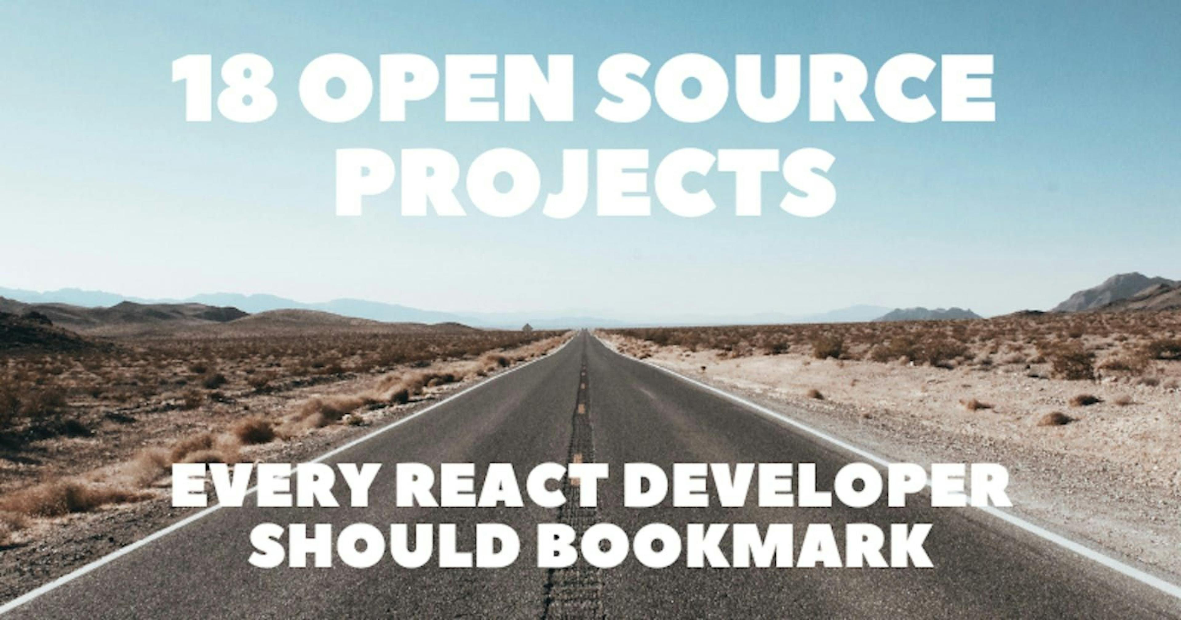 featured image - Are You a React Dev? - Here are 18 Open Source Projects You Should Bookmark🔥👍