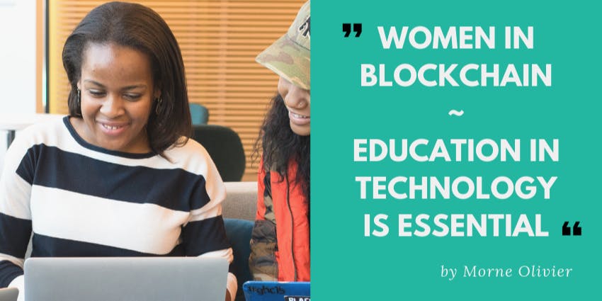 /woman-in-blockchain-education-in-technology-is-essential-11f608a71e30 feature image