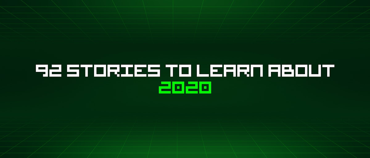 featured image - 92 Stories To Learn About 2020
