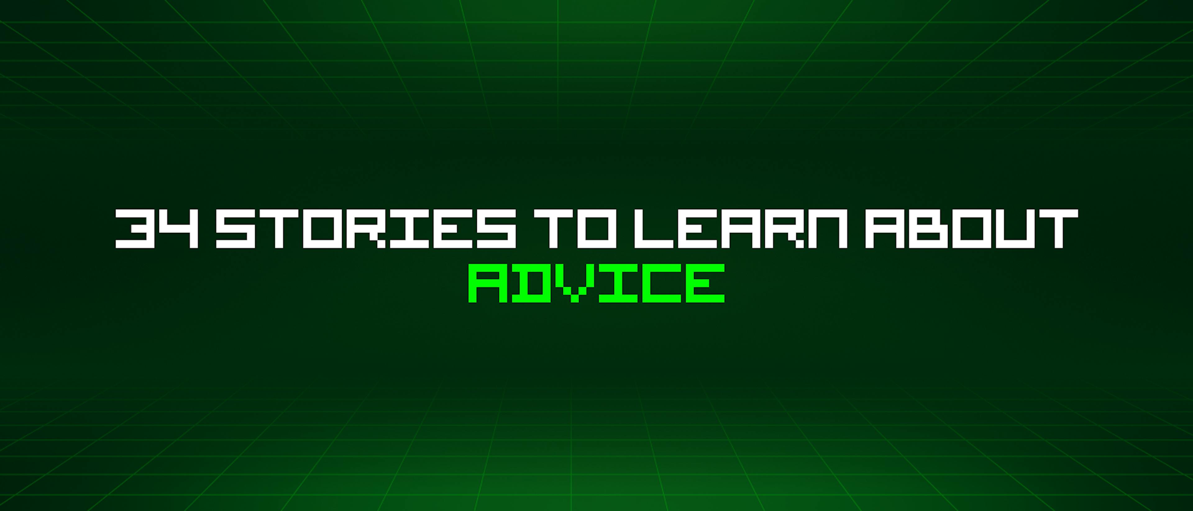 featured image - 34 Stories To Learn About Advice