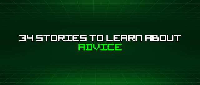 /34-stories-to-learn-about-advice feature image
