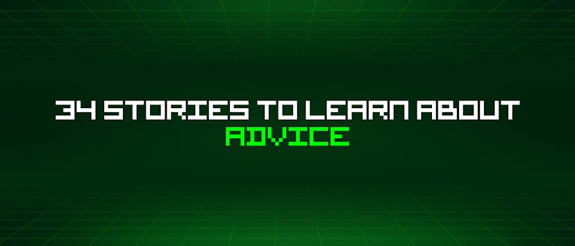 /34-stories-to-learn-about-advice feature image