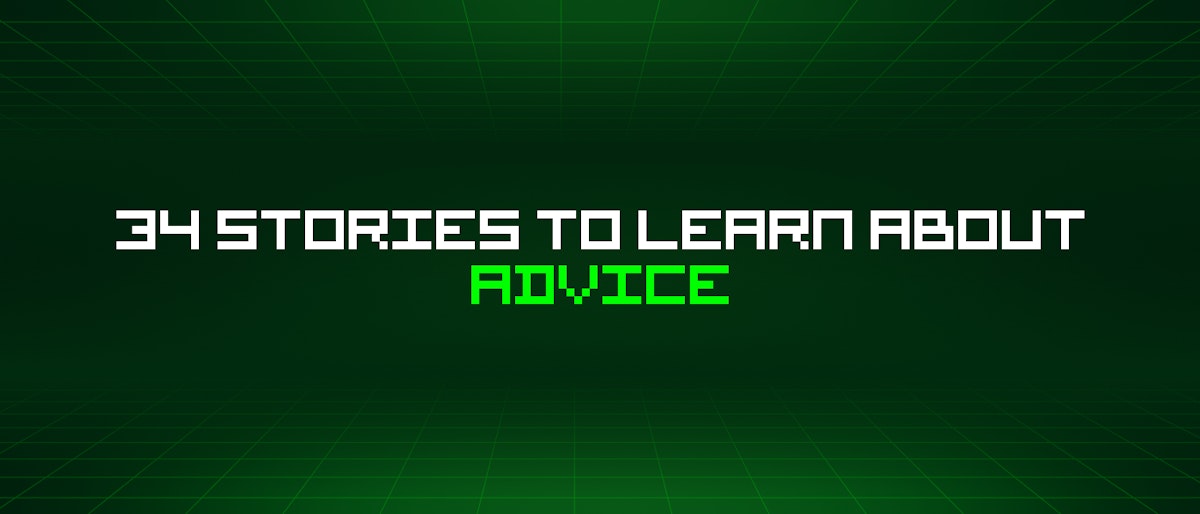 featured image - 34 Stories To Learn About Advice