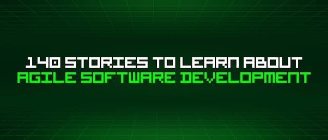/140-stories-to-learn-about-agile-software-development feature image