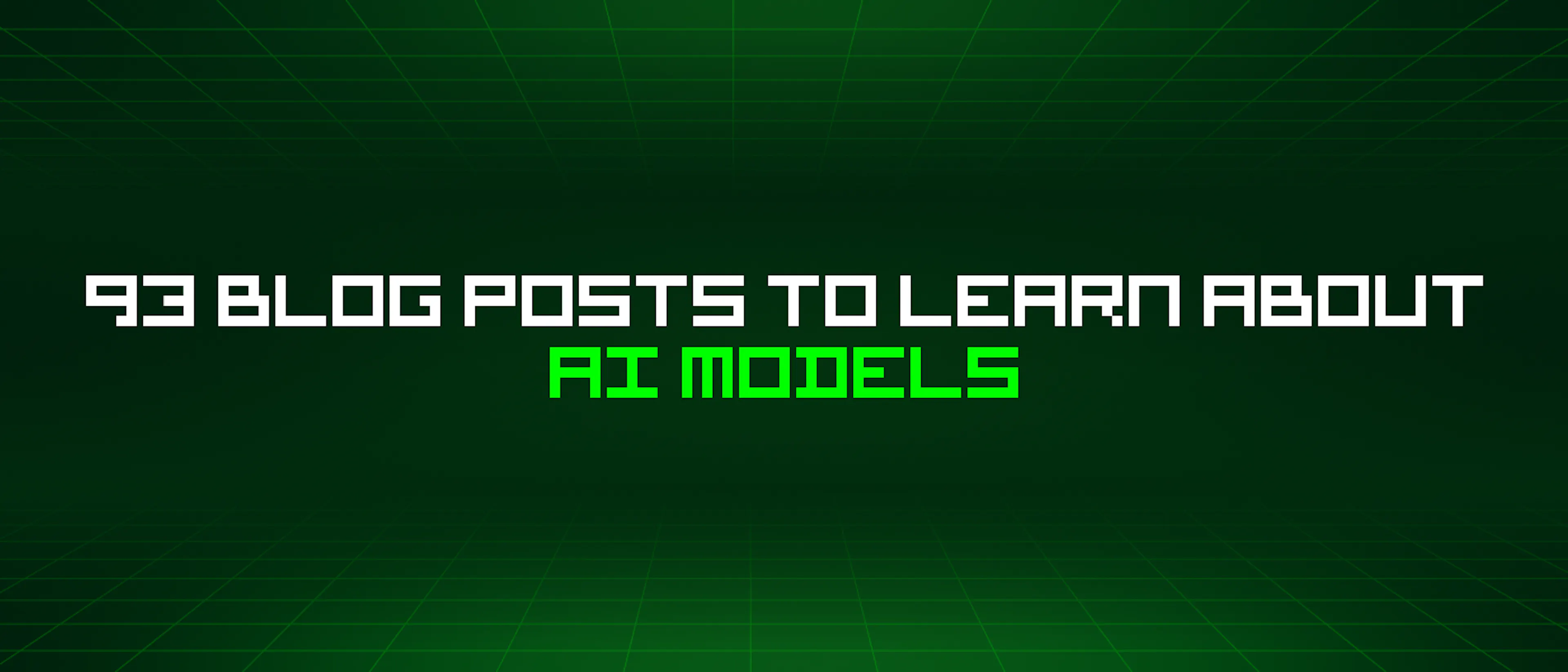 Image 21: featured image - 93 Blog Posts To Learn About Ai Models