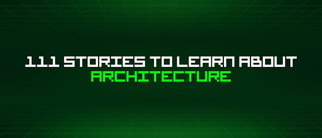 /111-stories-to-learn-about-architecture feature image